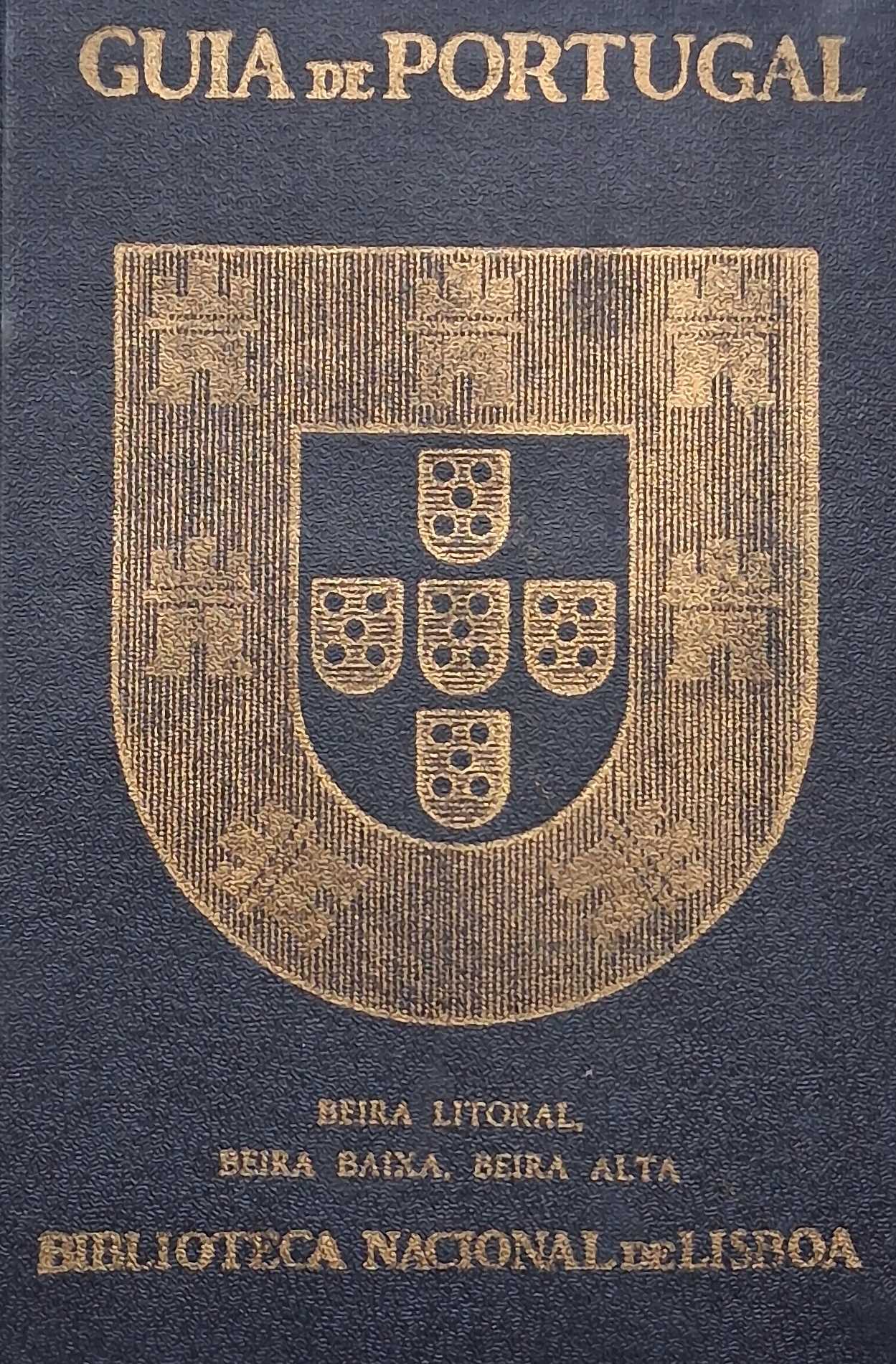 GUIA DE PORTUGAL - VOLUME 3 - BEIRA LITORAL, BEIRA BAIXA E BEIRA ALTA