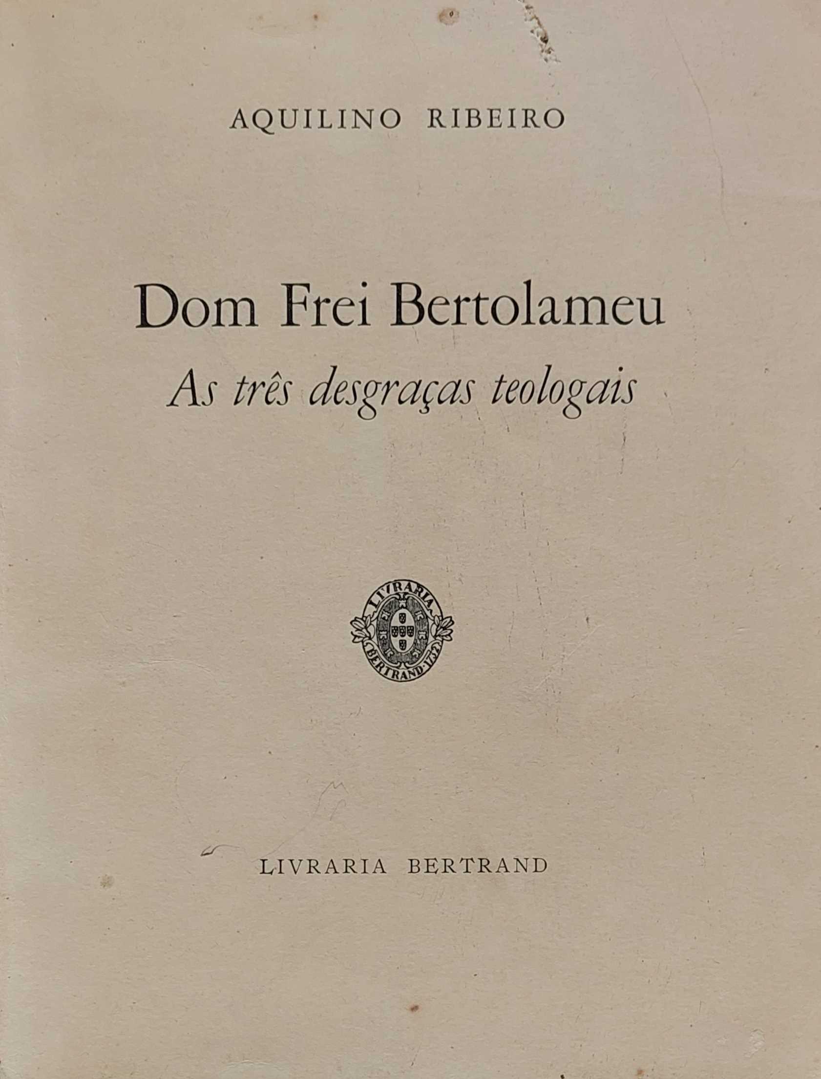 DOM FREI BERTOLAMEU - AS TRÊS DESGRAÇAS TEOLOGAIS