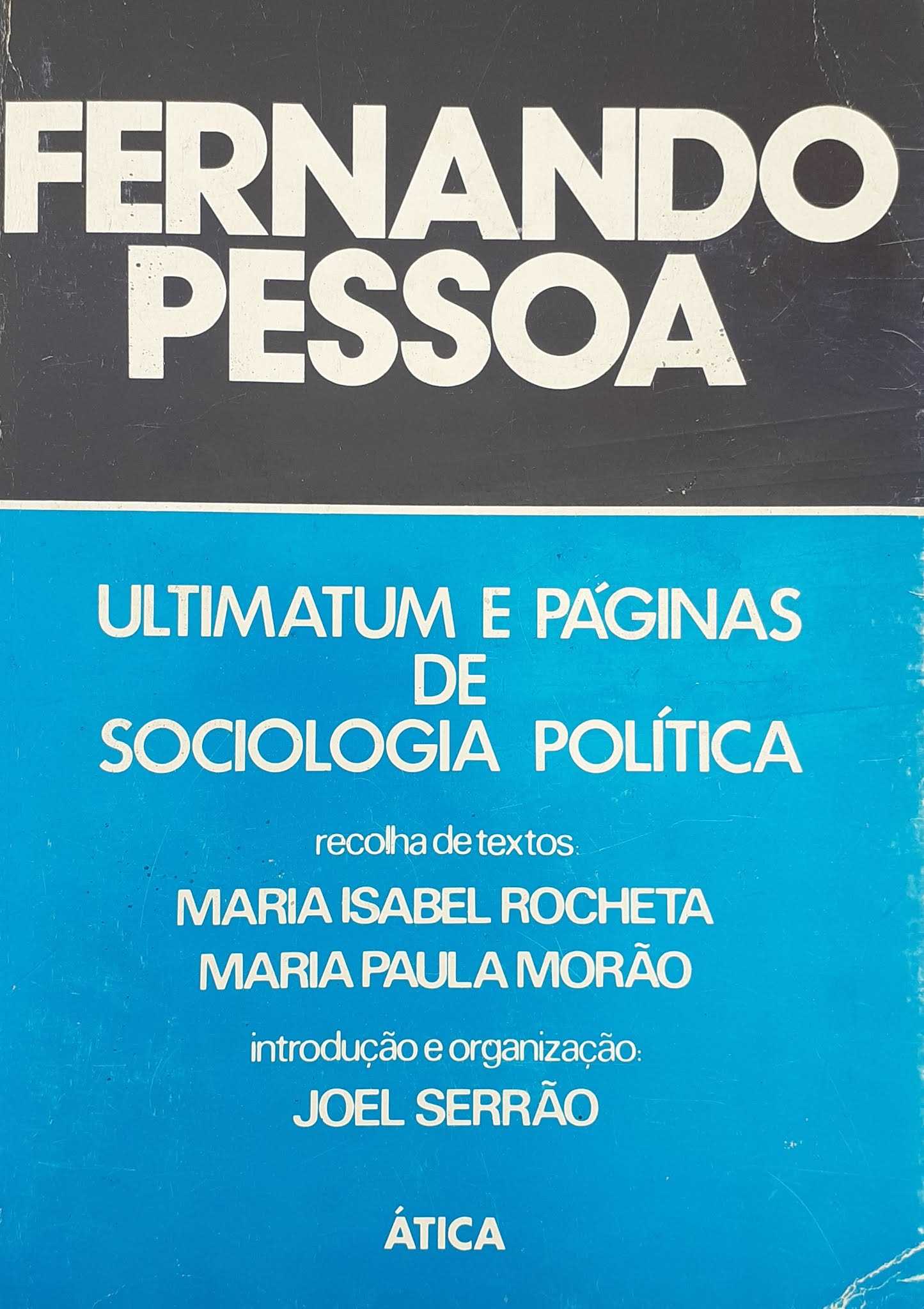 FERNANDO PESSOA - ULTIMATUM E PÁGINAS DE SOCIOLOGIA POLÍTICA