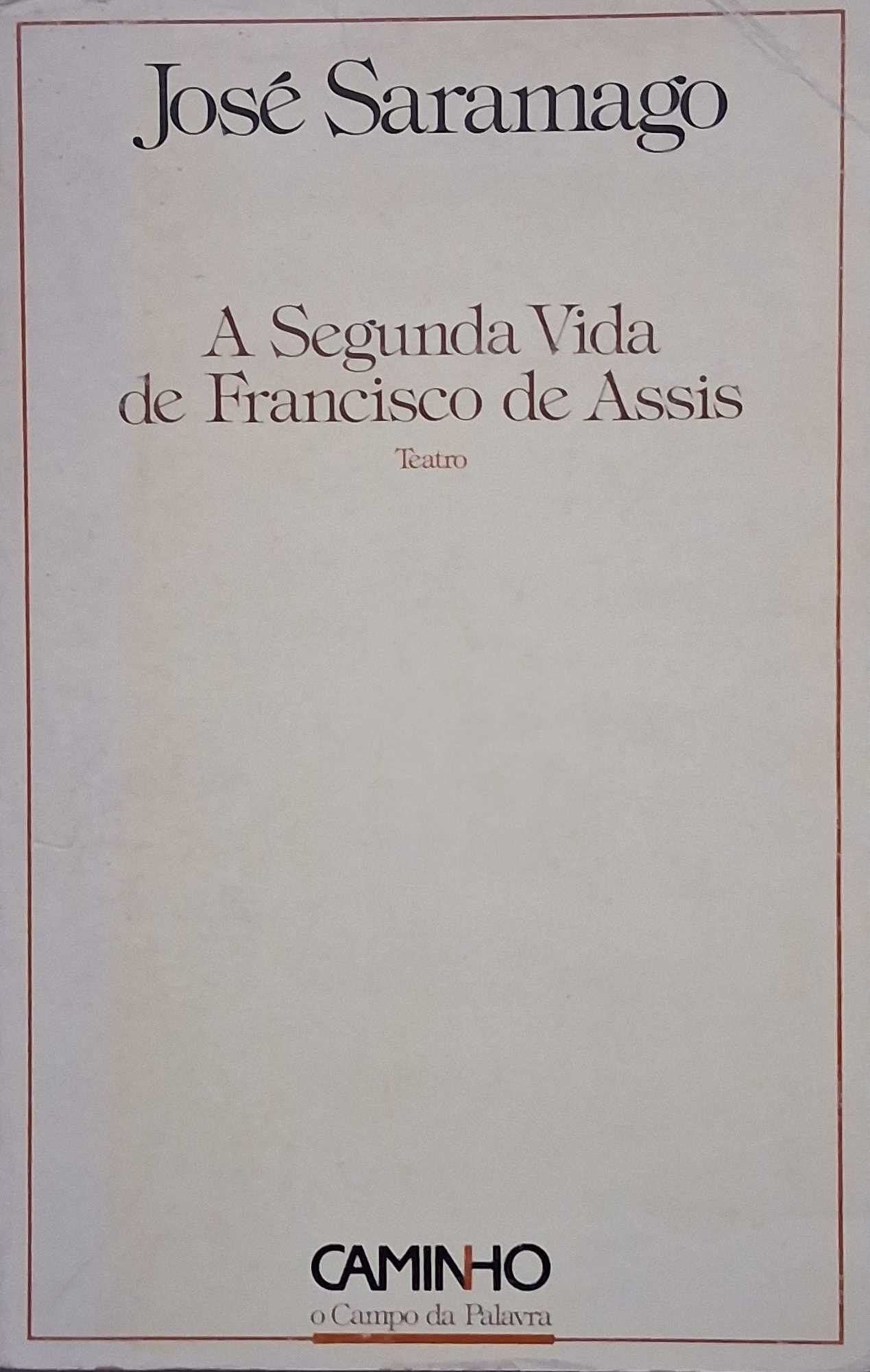 A SEGUNDA VIDA DE FRANCISCO DE ASSIS