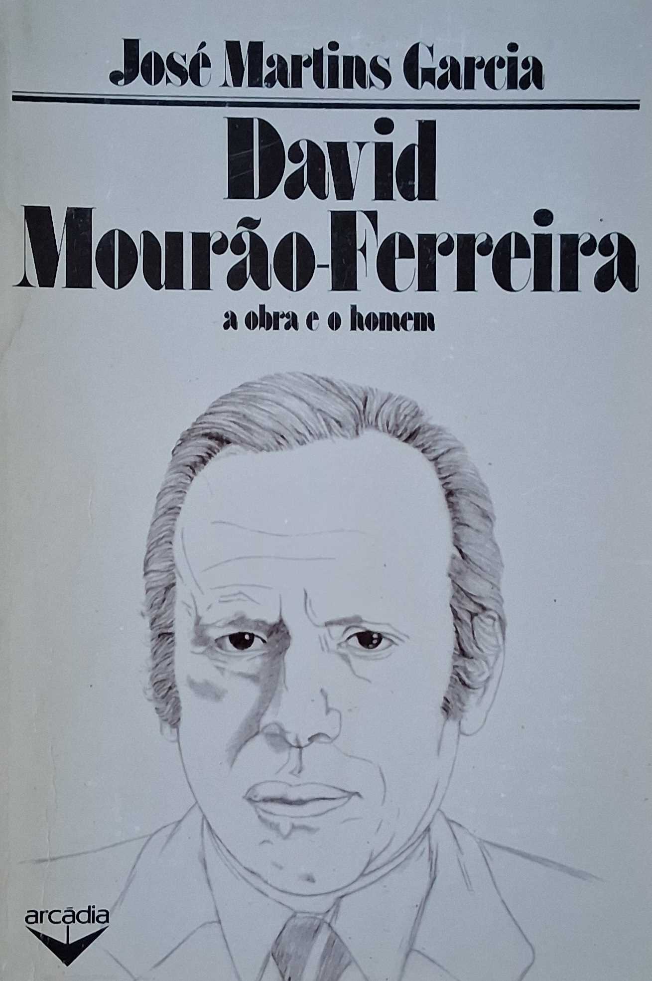 DAVID MOURÃO-FERREIRA A OBRA E O HOMEM