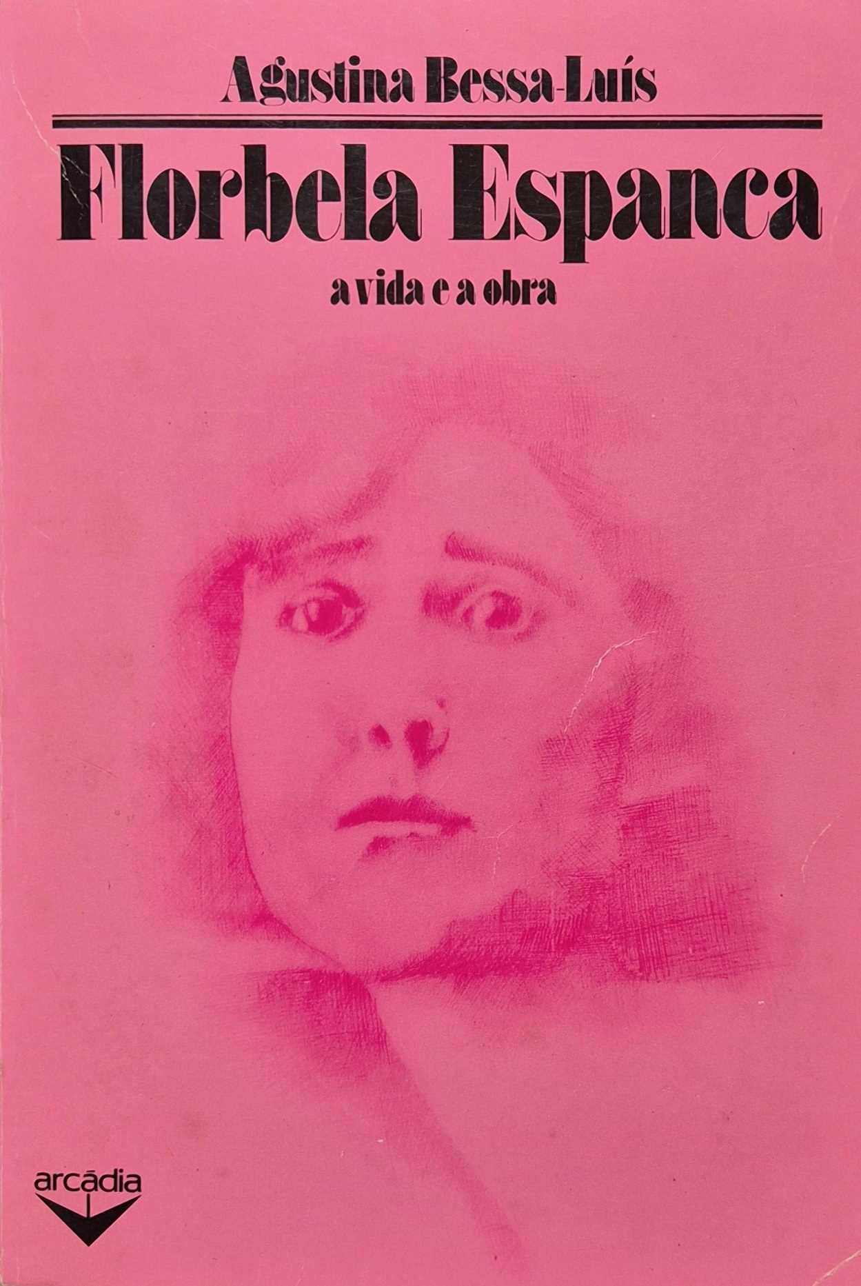 FLORBELA ESPANCA A VIDA E A OBRA